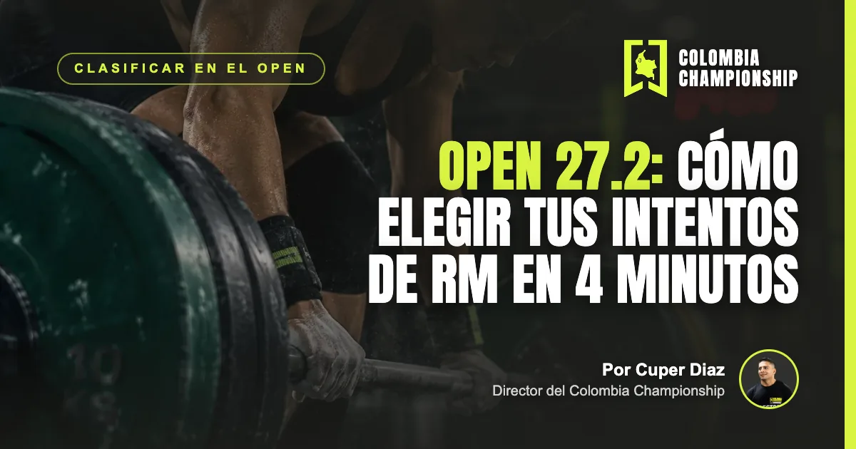 Open 27.2: cómo elegir tus intentos de RM en 4 minutos